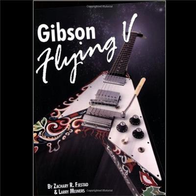 L'HISTOIRE DE LA GIBSON FLYING V (2nd EDITION)